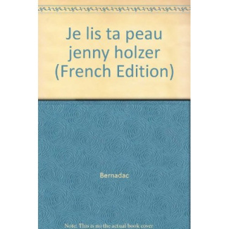 Jenny Holzer : je lis ta peau