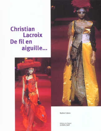 Christian Lacroix : de fil en aiguille...