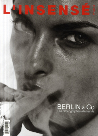 L'Insensé photo N° 7 : Berlin & Co. Les photographes allemands