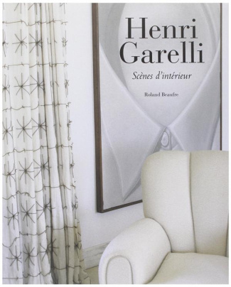 Henri Garelli. Scènes d'intérieur