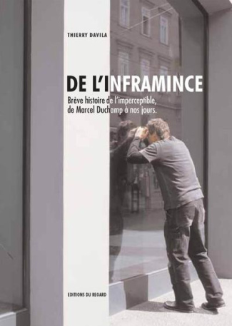 De l'inframince. Brève histoire de l'imperceptible, de Marcel Duchamp à nos jours