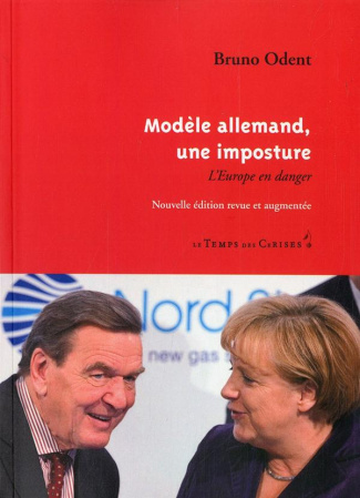 MODELE ALLEMAND, UNE IMPOSTURE - L'EUROPE EN DANGER