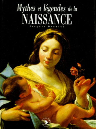 MYTHES ET LEGENDES DE LA NAISSANCE