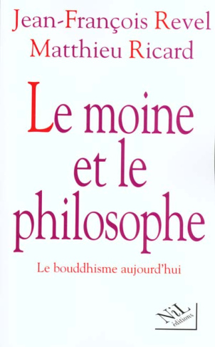 Le moine et le philosophe. Le bouddhisme aujourd'hui