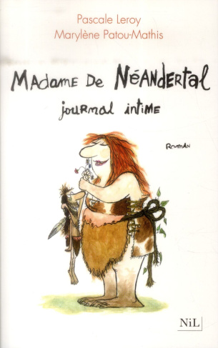 Madame de Néandertal. Journal intime