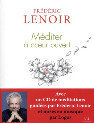 Méditer à coeur ouvert. Avec 1 CD audio MP3