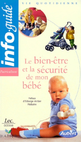 Le bien-être et la sécurité de mon bébé