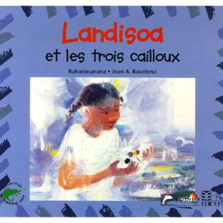 Landisoa et les trois cailloux