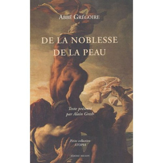 De la noblesse de la peau. Ou Du préjugé des blancs contre la couleur des Africains et celle de leur