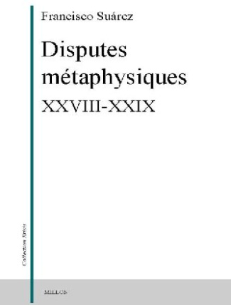 Disputes métaphysiques. XXVIII-XXIX