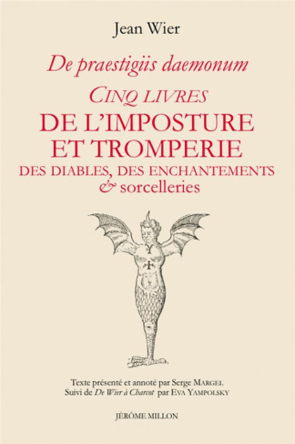 Cinq livres de l’imposture et tromperie, Des diables, des enchantements & sorcelleries. De Praestigi