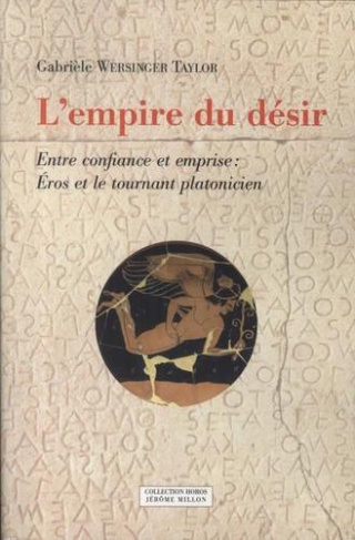 L'empire du désir. Entre confiance et emprise : Eros et le tournant platonicien