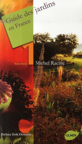 Guide des jardins en France. Tome 1, Nord
