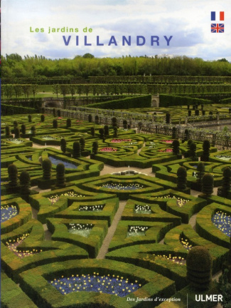 Les jardins de Villandry. Edition bilingue français-anglais