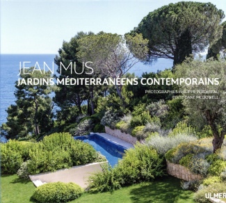 Jean Mus. Jardins méditerranéens contemporains