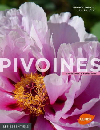 Pivoines. Histoire, botanique & culture