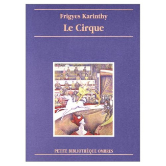 Le cirque. Et autres nouvelles