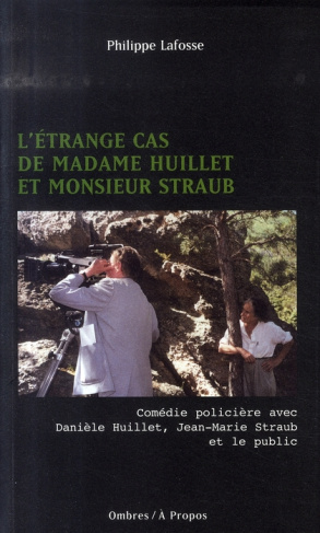 L'ETRANGE CAS DE MADAME HUILLET ET MONSIEUR STRAUB