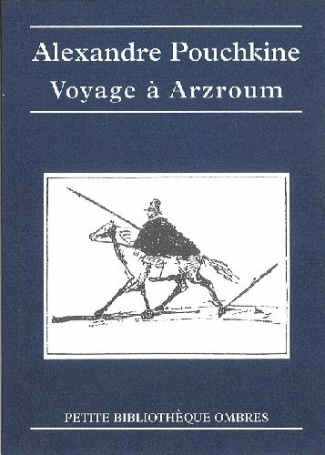 Voyage à Arzroum. Au cours de la campagne de 1829