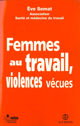Femmes au travail, violences vécues