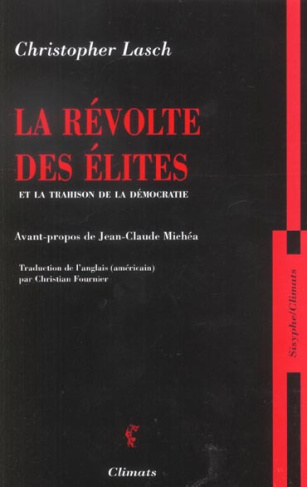 La révolte des élites et la trahison de la démocratie