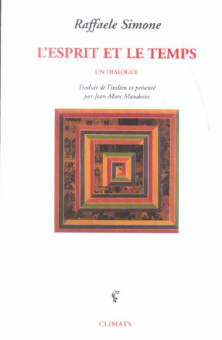 L'esprit et le temps. Un dialogue
