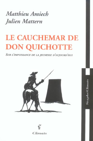 La cauchemar de Don Quichotte. Sur l'impuissance de la jeunesse d'aujourd'hui