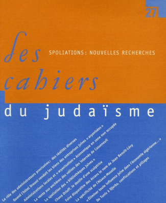 Les cahiers du judaïsme N° 27/2009 : Spoliations : nouvelles recherches