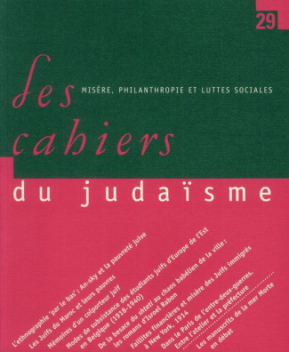 Les cahiers du judaïsme N° 29 : Misère, philanthropie et luttes sociales