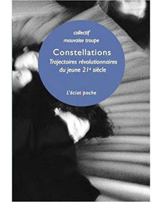 Constellations. Trajectoires révolutionnaires du jeune 21e siècle