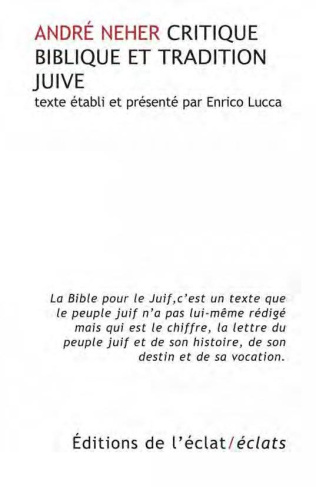 Critique biblique et tradition juive. Suivi de trois textes sur la Bible