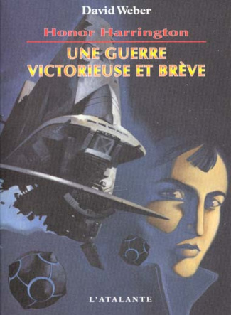 Honor Harrington Tome 3 : Une guerre victorieuse et brève