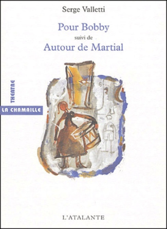 Pour Bobby suivi de Autour de Martial