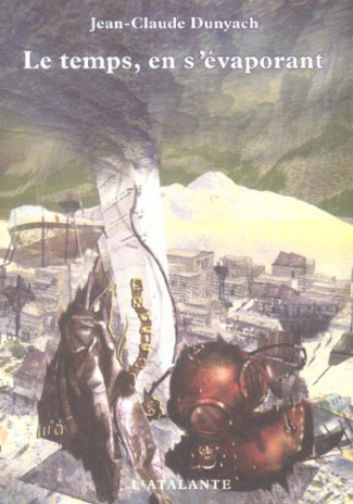 Le temps, en s'évaporant. Tome 5