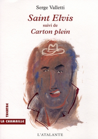 Saint Elvis. Suivi de Carton plein