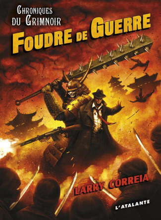 Chroniques du Grimnoir Tome 3 : Foudre de guerre