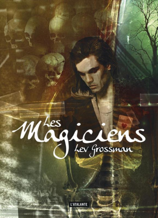 Les magiciens Tome 1 : Les magiciens