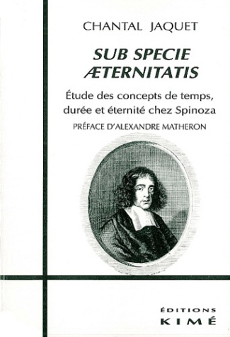 Sub specie aeternitatis. Étude des concepts de temps, durée et éternité chez Spinoza