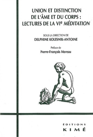 Union et distinction de l'âme et du corps. Lectures de la "VIe Méditation", [journée d'études, 15 no