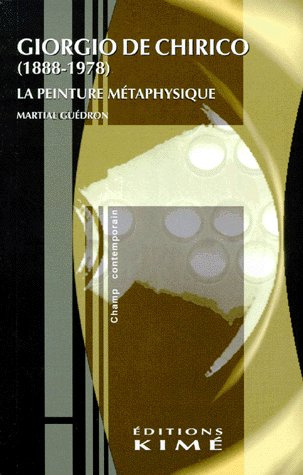 GIORGIO DE CHIRICO (1888-1978). La peinture métaphysique