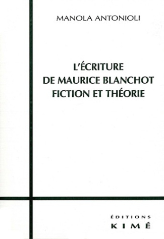 L'écriture de Maurice Blanchot. Fiction et théorie
