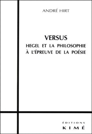 VERSUS. Hegel et la philosophie à l'épreuve de la poésie