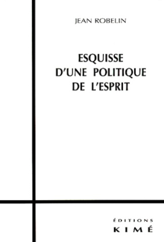 Esquisse d'une politique de l'esprit