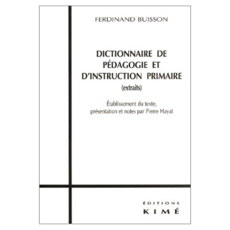Dictionnaire de pédagogie et d'instruction primaire (extraits)