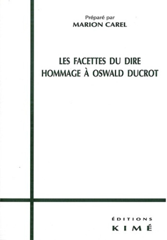 Les facettes du dire. Hommage à Oswald Ducrot