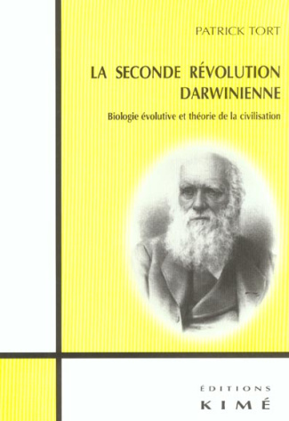 La seconde révolution darwinienne. Biologie évolutive et théorie de la civilisation