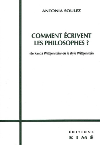 Comment écrivent les philosophes ? (de Kant à Wittgenstein) ou le style Wittgenstein