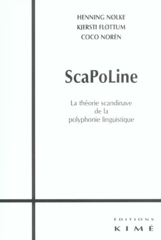 ScaPoLine. La théorie scandinave de la polyphonie linguistique