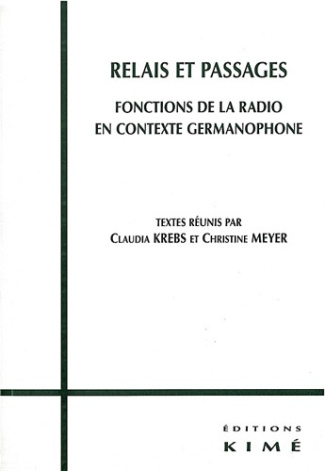 Relais et passages. Fonctions de la radio en contexte germanophone