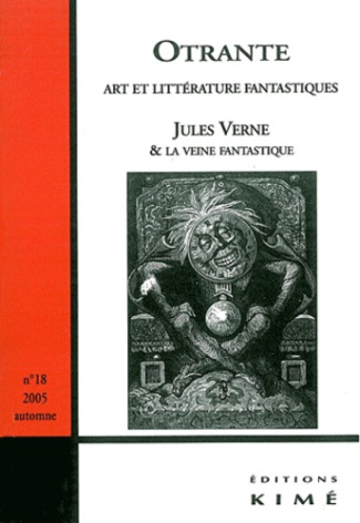 Otrante N° 18, automne 2005 : Jules Verne et la veine fantastique